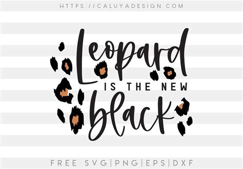 Download Free Leopard Is the New Black SVG, PNG, EPS & DXF by ...