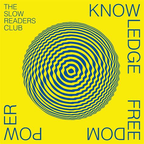 Albums The Slow Readers Club Knowledge Freedom Power