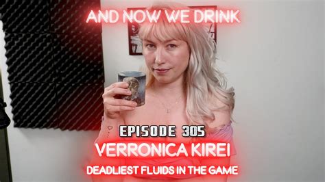 And Now We Drink Episode 305 With Verronica Kirei Youtube