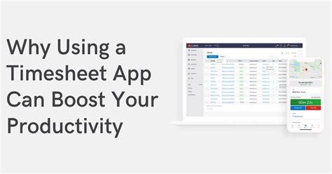 Why Using A Timesheet App Can Boost Your Productivity