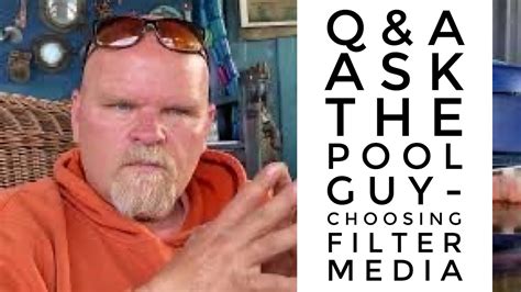 Qanda Ask The Pool Guy Choosing Filter Media Youtube