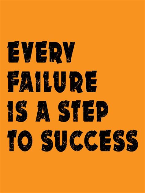 Every Failure Is A Step To Success William Whewell Inspirational Quotes