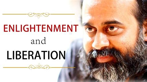 What Is Enlightenment Is It Necessary To Be Liberated Acharya