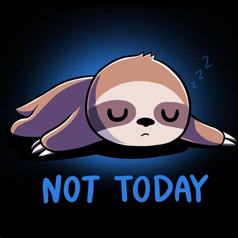 Not Today Cute Cartoon Drawings Cute Baby Sloths Cute Cartoon