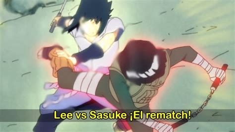 Sasuke Uchiha Vs Rock Lee La Batalla Que Casi Nadie Conoce