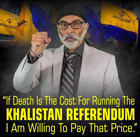 "If Death Is The Cost For Running The KHALISTAN REFERENDUM I Am Wiling