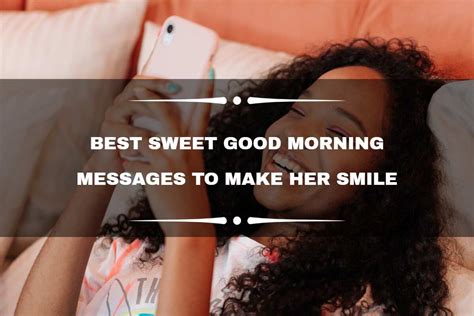 120 Best Sweet Good Morning Messages To Make Her Smile Legit Ng