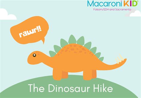 The Dinosaur Hike Macaroni Kid Folsom El Dorado Hills