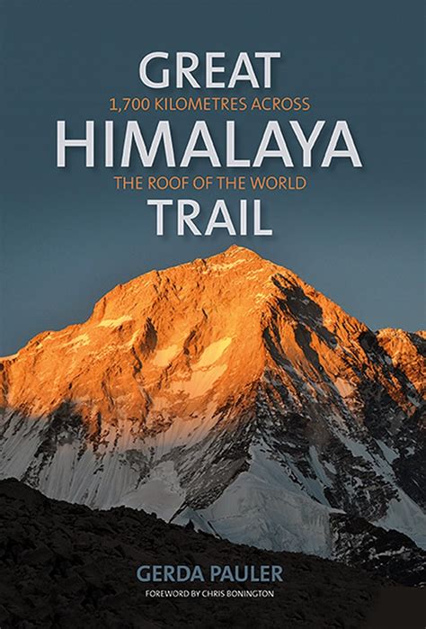 Great Himalaya Trail 1700 Kilometres Across The Roof Of The World