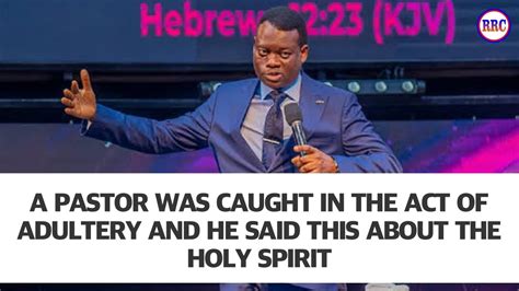 A Pastor Was Caught In The Act Of Adultery And Said This About The Holy
