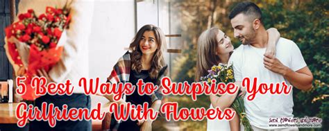 5 Best Ways To Surprise Your Girlfriend With Flowers