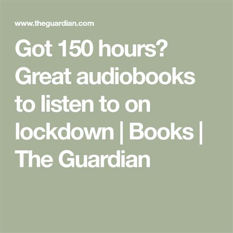 Got 150 Hours Great Audiobooks To Listen To On Lockdown Books The