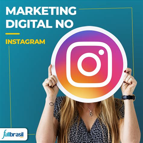 Dicas Para Fazer Marketing Digital No Instagram Fullbrasil