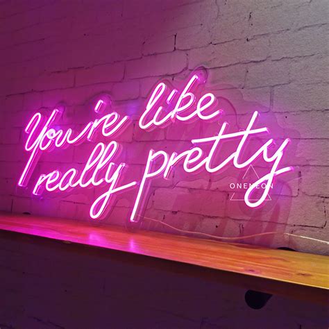 Neon Sign / You're Like Really Pretty Neon Sign / Wedding ...