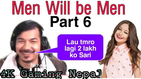 4k gaming nepal sister kanda men will be men part 6 youtube