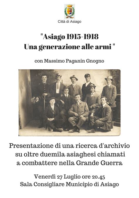 Incontro Asiago 1915 1918 Una Generazione Alle Armi Con Massimo