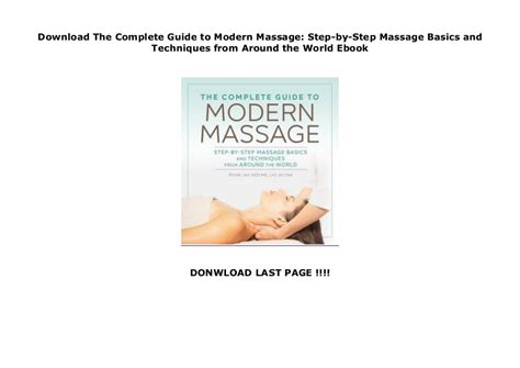 Download The Complete Guide To Modern Massage Step By Step Massage Basics And Techniques From