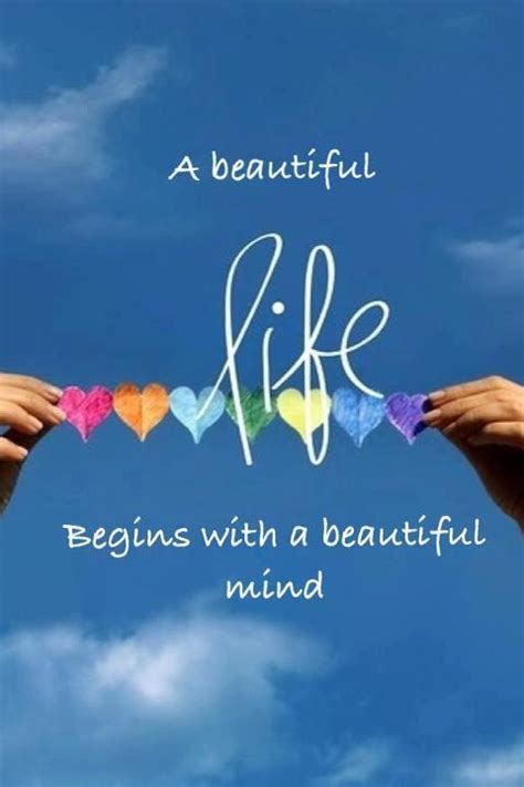 A Beautiful Life Begins With A Beautiful Mind ~ Beauty