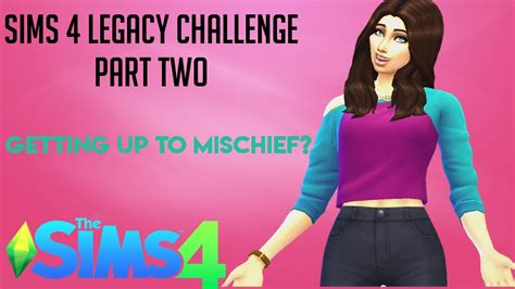 The Sims 4 Legacy Challenge Part 2 Getting Up To Mischief Youtube