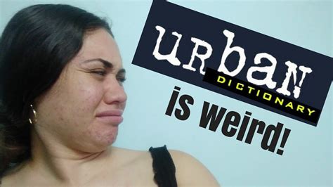 Urban Dictionary Is Weird Youtube