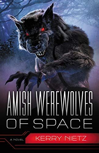 Amish Werewolves Of Space Peril In Plain Space Book 3 English Edition Ebook Nietz Kerry