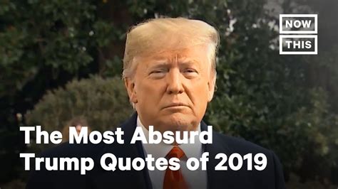 Rand paul committed the crime of accurately quoting aoc's ridiculous views. The Most Absurd Trump Quotes of 2019 | NowThis - YouTube