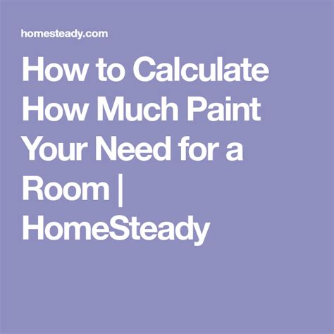 How To Calculate How Much Paint Your Need For A Room Homesteady