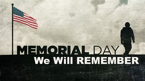 We Will Remember A Memorial Day Message Northwood Temple