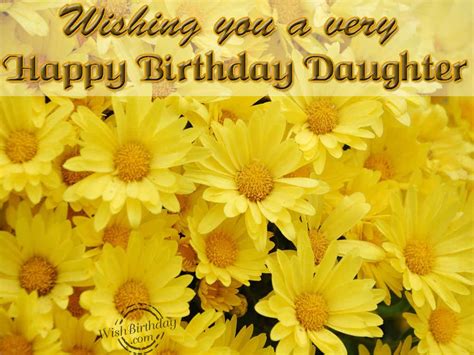 Wishing You A Very Happy Birthday Daughter Birthday Wishes Happy