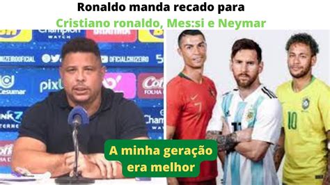 Ronaldo Manda Recado Direto A Messi Cristiano E Neymar Youtube