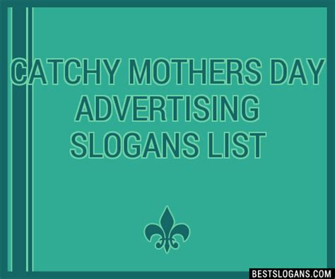 100 Catchy Mothers Day Advertising Slogans 2023 Generator Phrases