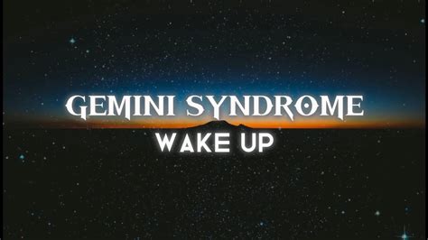 Gemini Syndrome Wake Up Lyric Video Youtube