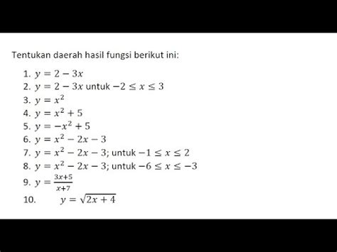 Fungsi berikutnya adalah fungsi berbentuk pecahan. daerah hasil fungsi kelas 10 part2 (fungsi kuadrat ...