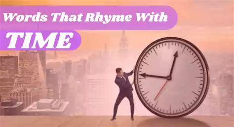 43 Words That Rhyme With Time