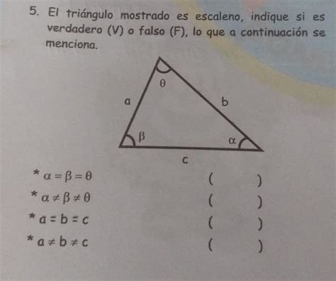 5 El triángulo mostrado es escaleno indique si es verdadero V o