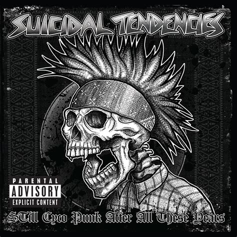 And do not allow untrained individuals to act as the only couselors to the individual. Suicidal Tendencies - Still Cyco Punk After All These ...