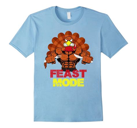 Feast Mode Tee Shirt Funny Turkey Thanksgiving Shirt Ln Lntee