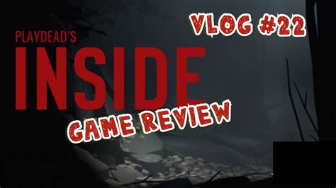 Playdeads Inside Game Review Vlog 22 Youtube