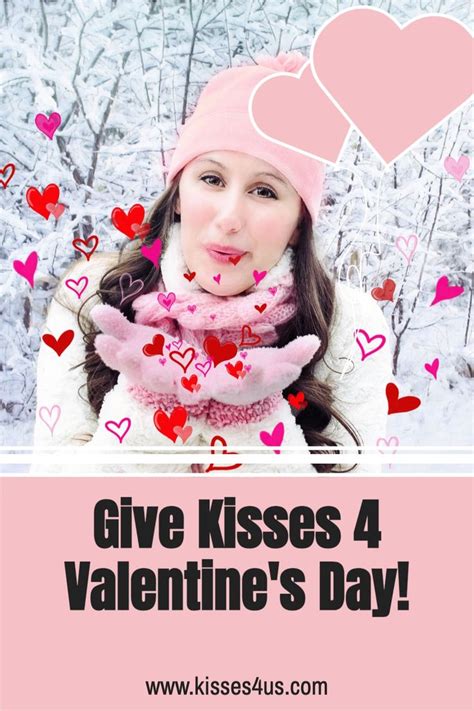 Give Kisses 4 Valentines Day In 2021 Romantic Date Night Ideas Valentine Day Kiss Valentines