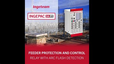 Relay With Arc Flash Detection Feeder Protection And Control Ingepac™ Da Pt Youtube