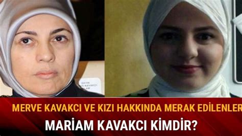 Mariam kavakçı'nın paylaşımları ise sosyal medyayı salladı. Mariam Kavakçı kimdir, kaç yaşında? Merve Kavakçı kızı ...