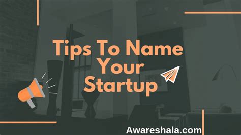 15 Tips To Name Your Startup Or Business Awareshala