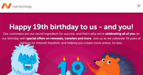 Namecheap 19th birthday - Save off 19% on Renewals & Transfer See the best & latest namecheap promo code reddit on iscoupon.com.