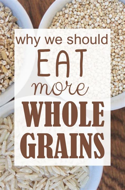 Why We Should Eat More Whole Grains Whole Grain Foods Nutrition Tips
