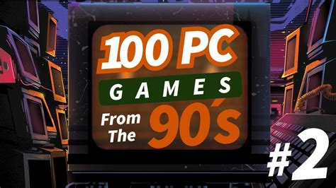 100 Pc Games From The 90s Part 2 Youtube