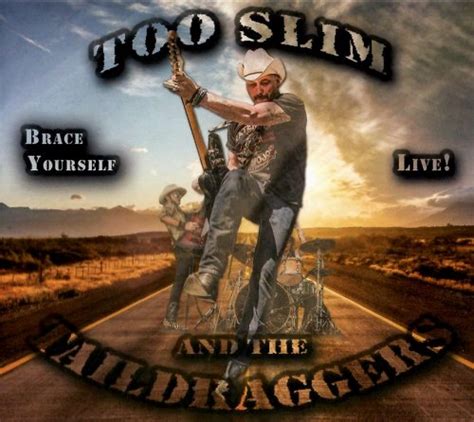 Too Slim And The Taildraggers Brace Yourself 2022 CD Rip