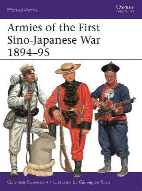 Armies Of The First Sino Japanese War 1894 95 548 Osprey Men At Arms