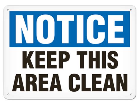 Incom Notice Keep This Area Clean Safety Sign