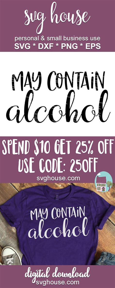 May Contain Alcohol SVG Files For Cricut And Silhouette Cricut Iron On Vinyl Cricut Crafts