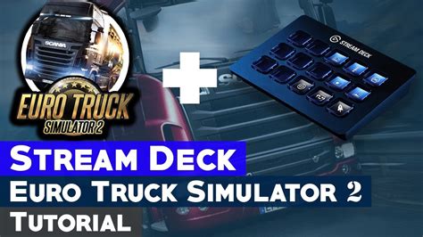 Euro Truck Simulator 2 Mit Stream Deck Kombinieren Tutorial Youtube